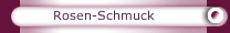 Rosen-Schmuck